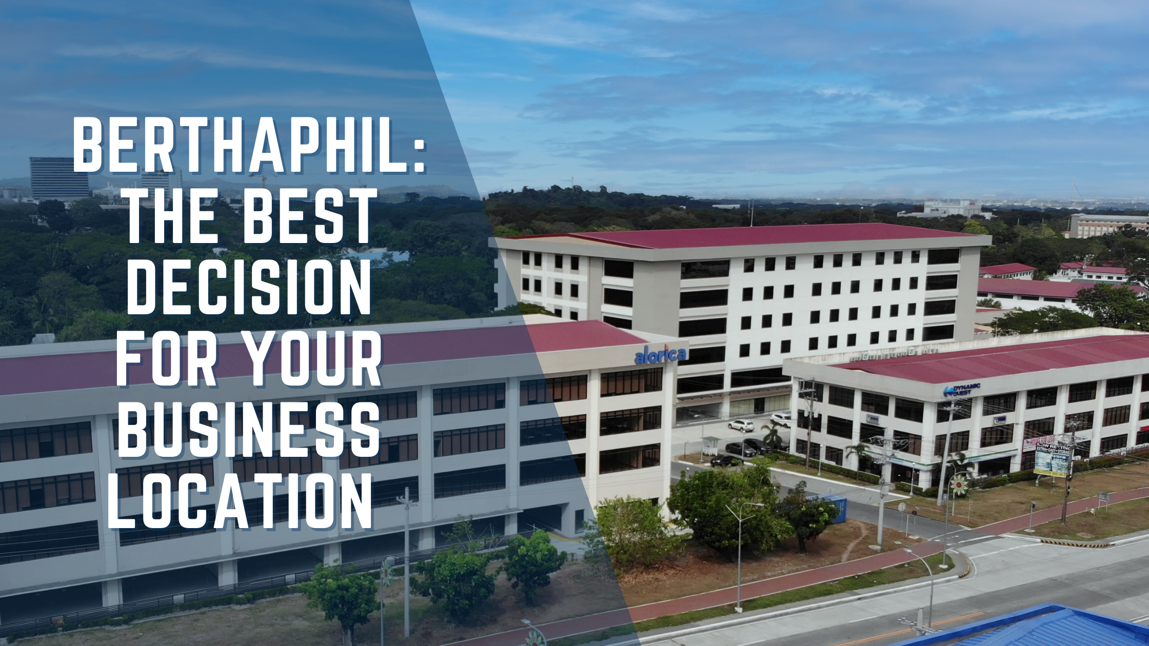 Berthaphil: The best decision for your business location 